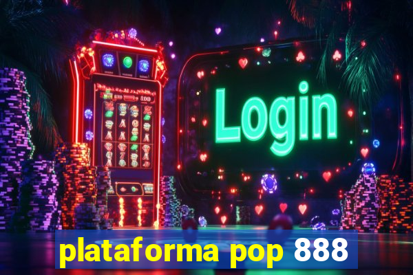 plataforma pop 888