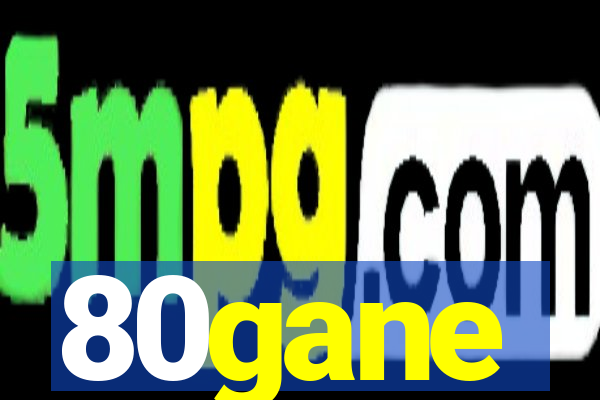 80gane