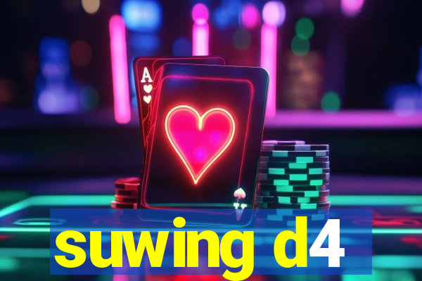suwing d4