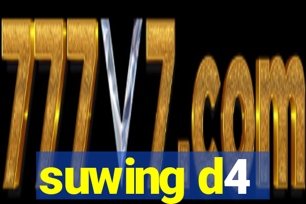 suwing d4