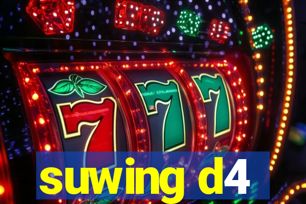 suwing d4