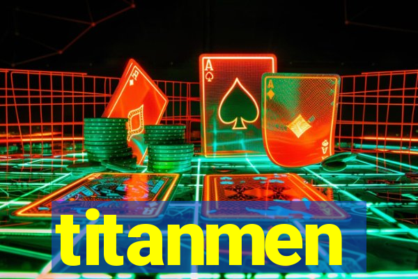 titanmen