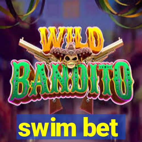 swim bet