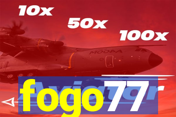 fogo77