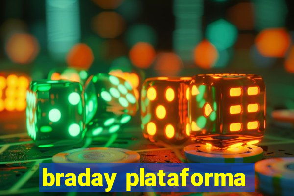 braday plataforma