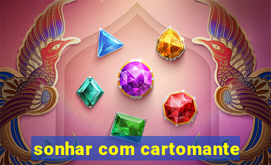 sonhar com cartomante
