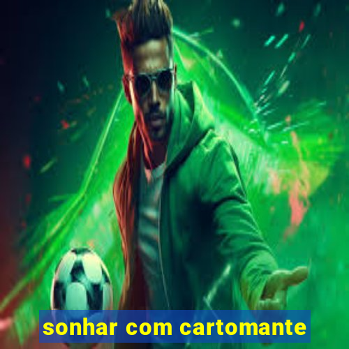 sonhar com cartomante