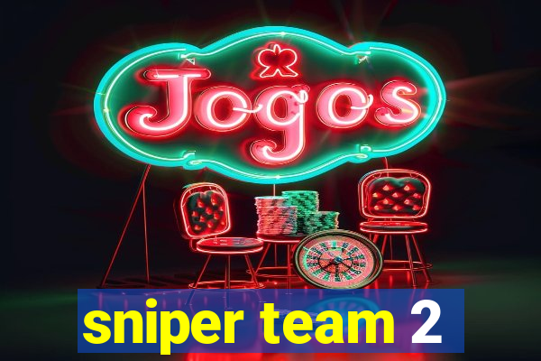 sniper team 2