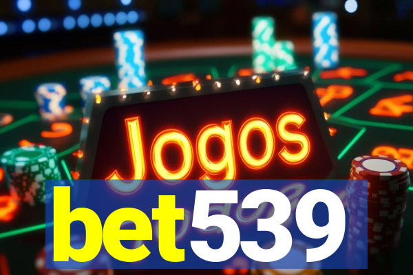 bet539