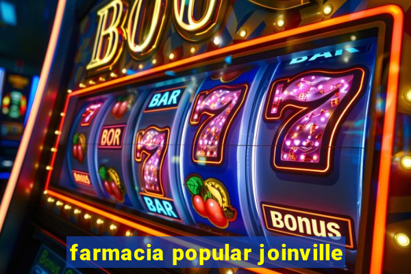 farmacia popular joinville