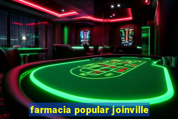 farmacia popular joinville
