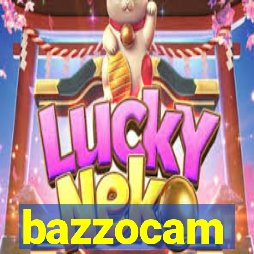 bazzocam
