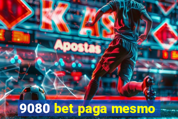 9080 bet paga mesmo