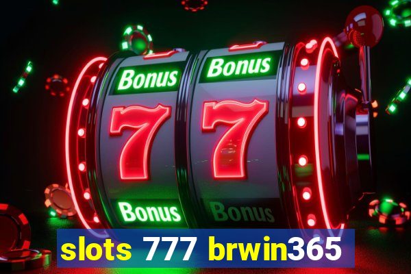 slots 777 brwin365