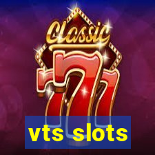 vts slots