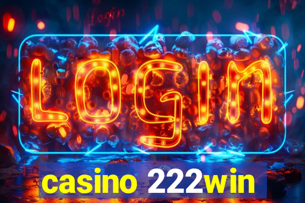 casino 222win