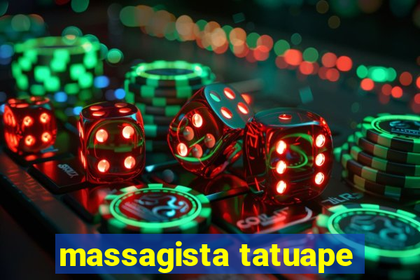 massagista tatuape