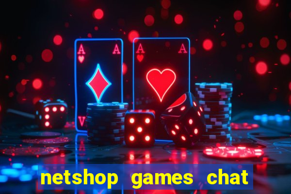 netshop games chat ao vivo