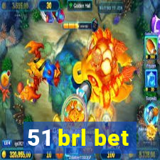51 brl bet