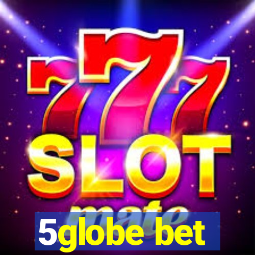 5globe bet