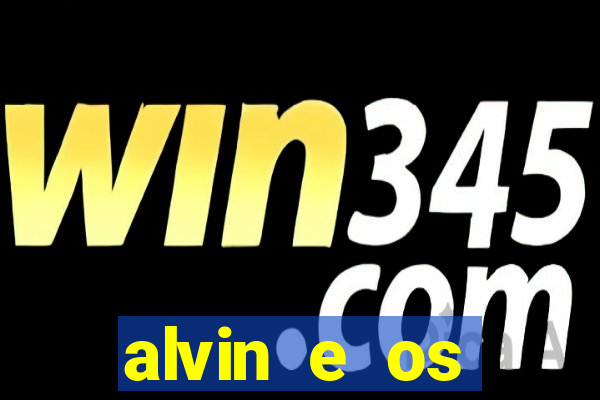 alvin e os esquilos 3 rede canais