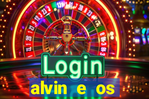alvin e os esquilos 3 rede canais