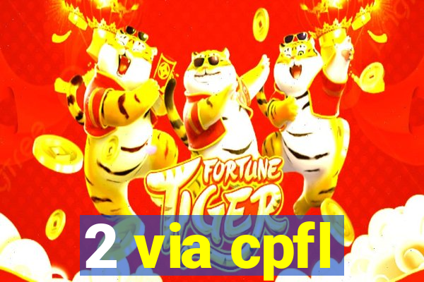2 via cpfl