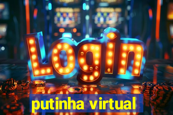 putinha virtual