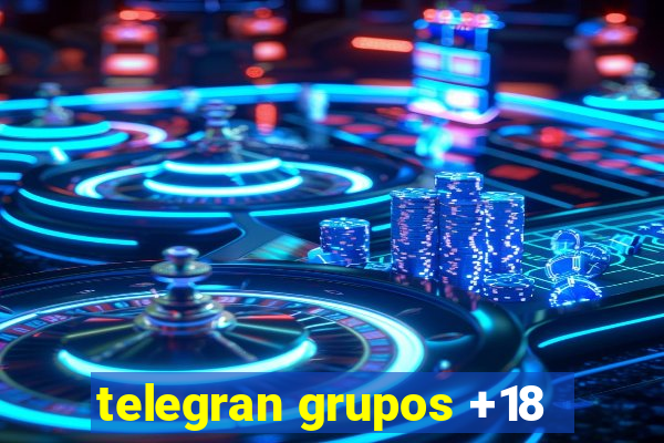telegran grupos +18