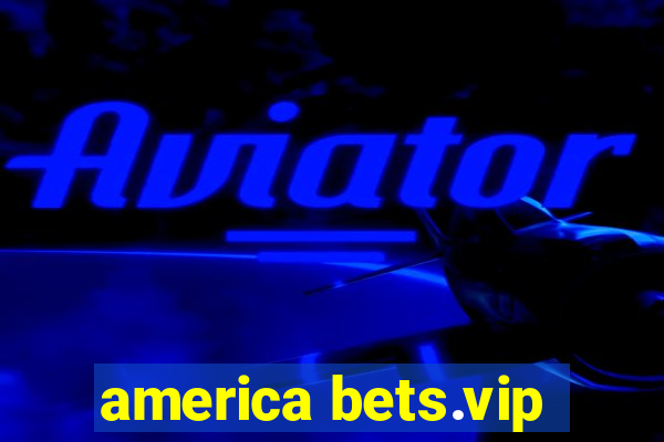 america bets.vip