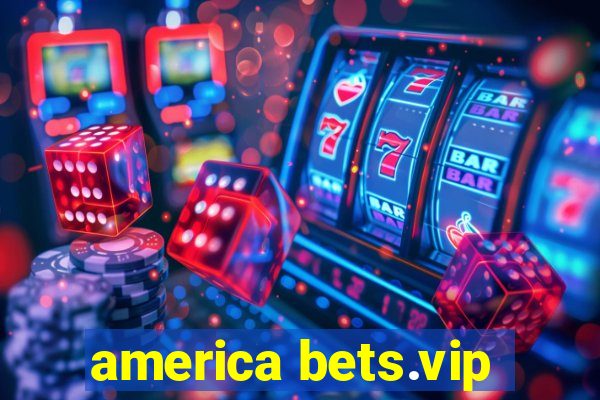america bets.vip
