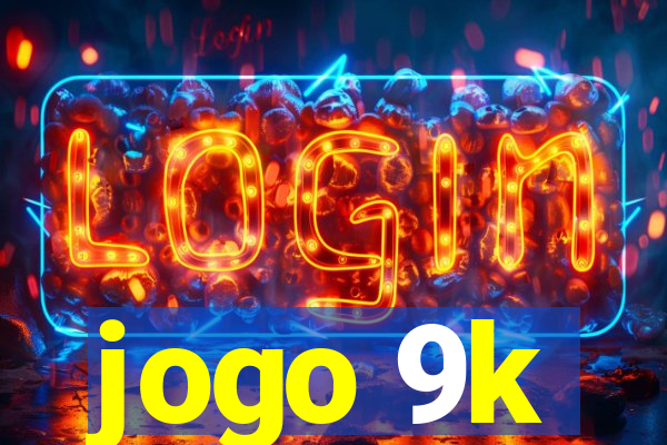 jogo 9k