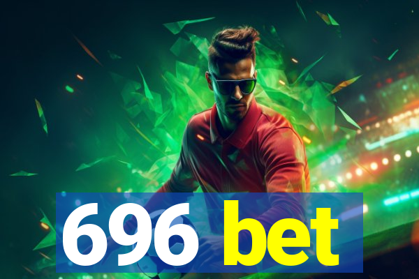 696 bet