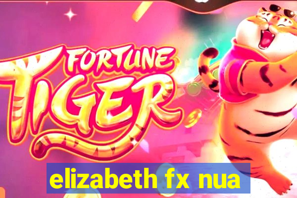 elizabeth fx nua