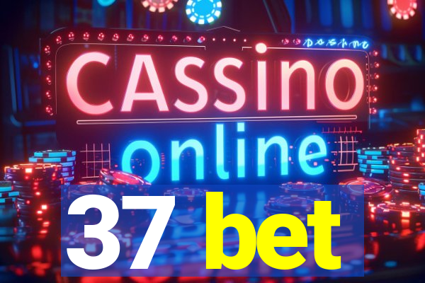 37 bet