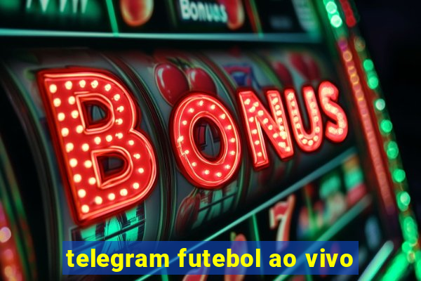 telegram futebol ao vivo