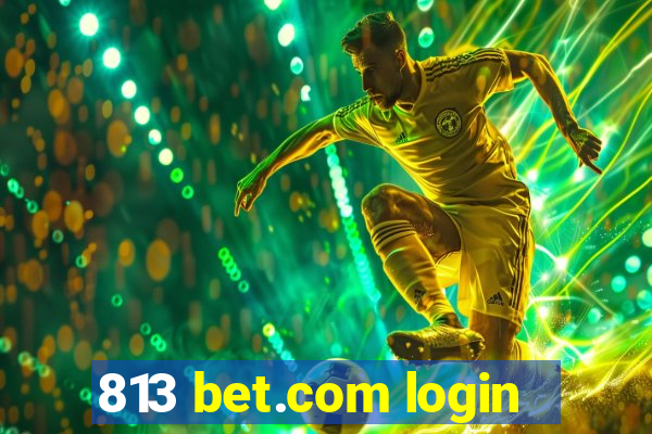 813 bet.com login
