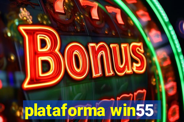 plataforma win55