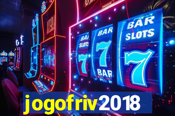 jogofriv2018