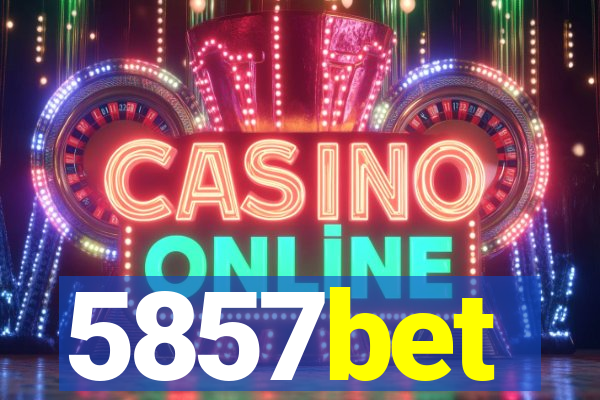 5857bet