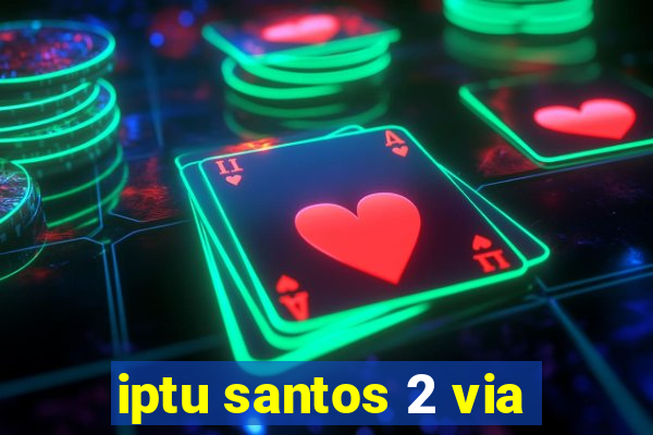 iptu santos 2 via