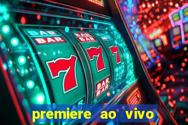 premiere ao vivo gratis futebol