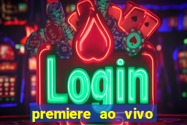 premiere ao vivo gratis futebol