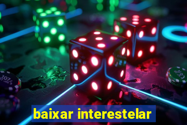 baixar interestelar