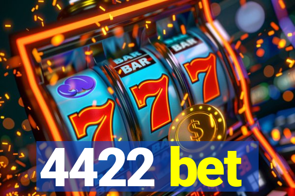 4422 bet