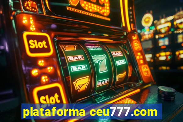 plataforma ceu777.com