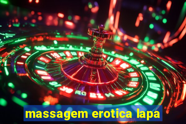 massagem erotica lapa