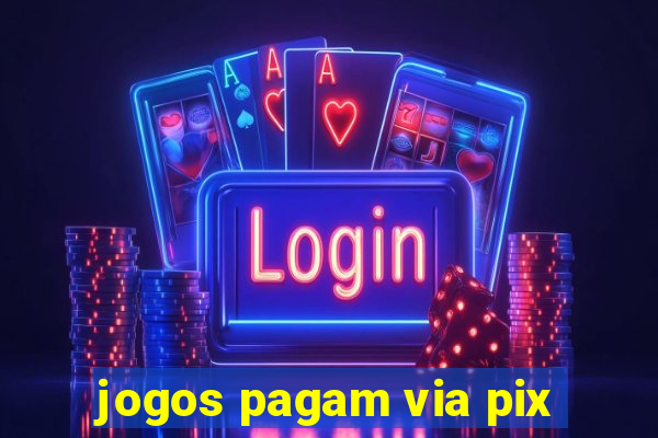 jogos pagam via pix