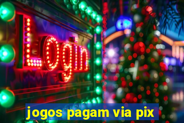 jogos pagam via pix