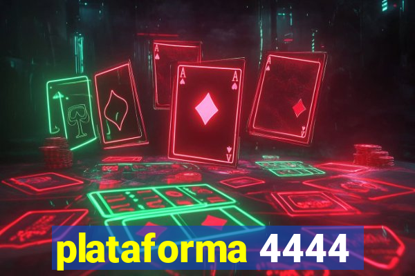 plataforma 4444